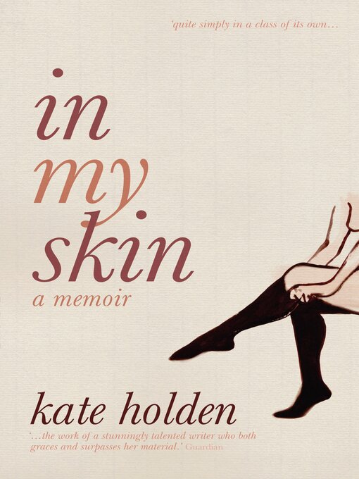 Title details for In My Skin by Kate Holden - Available